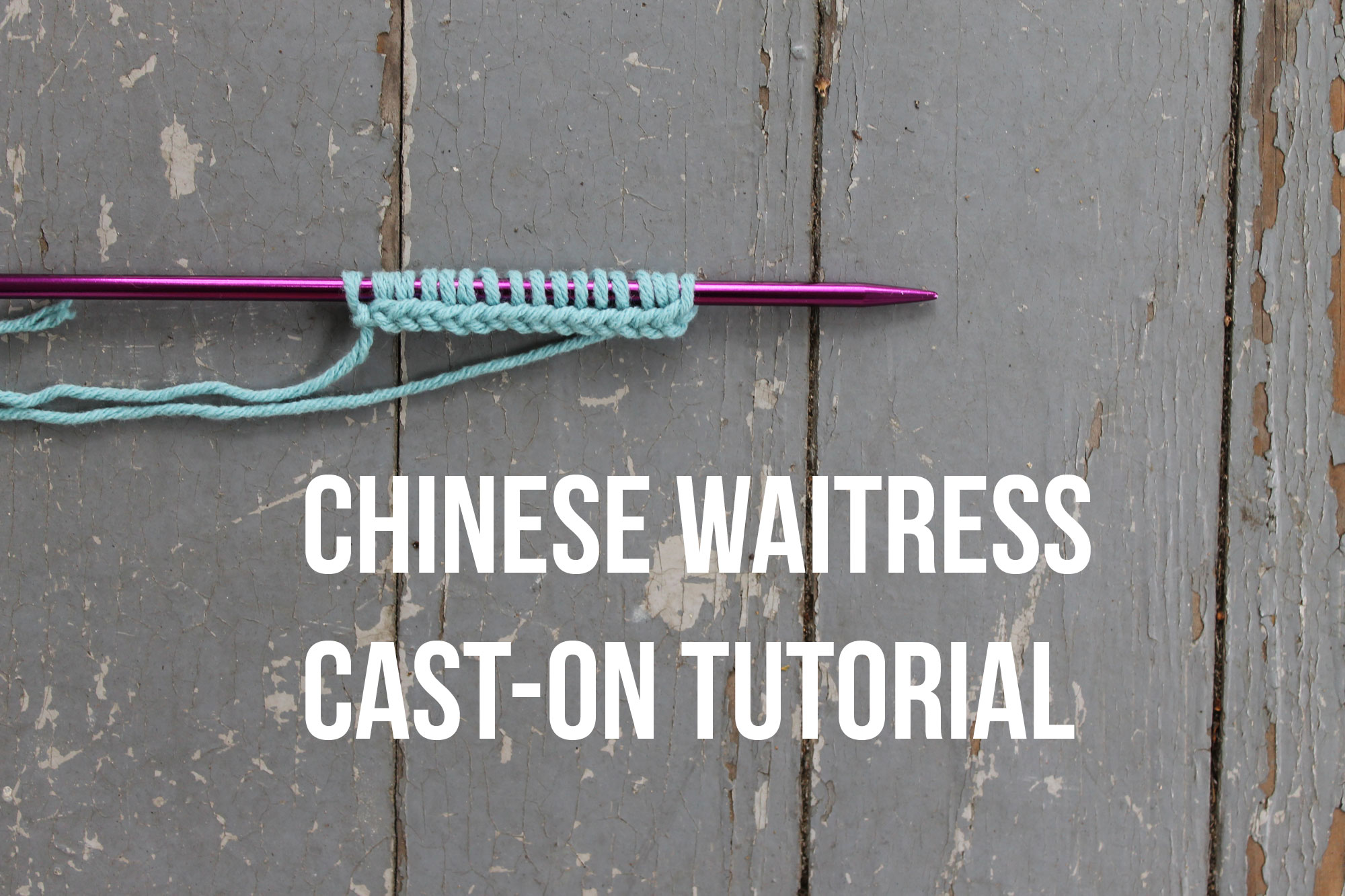 Chinese Waitress Cast-On Tutorial