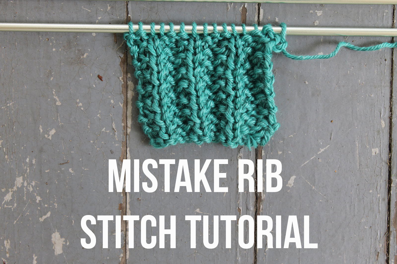 Mistake rib stitch tutorial