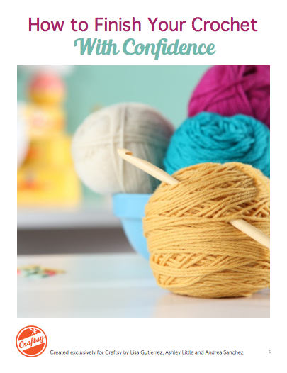 How to Finish Your Crochet With Confidence
