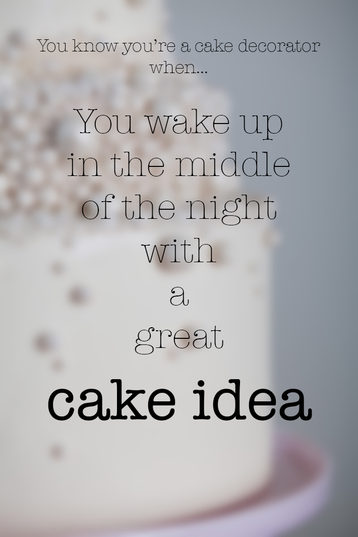 You know you're a cake decorator when... | Erin Gardner | Bluprint