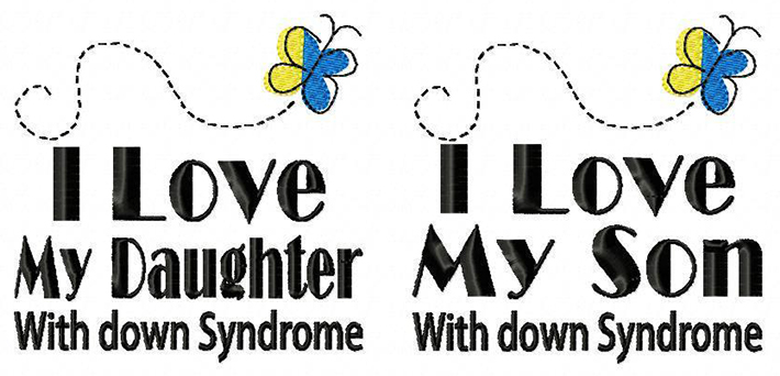 I Love My Son or Daughter Down Syndrome Machine Embroidery