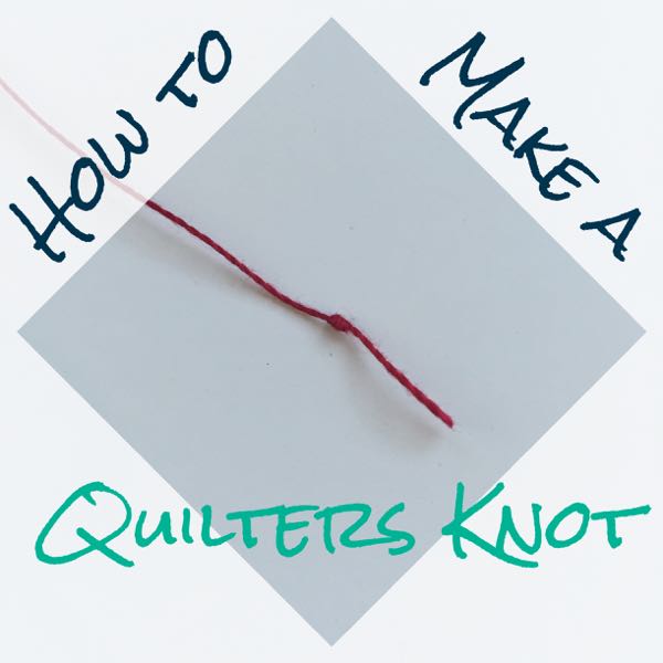 How to Make a Quilters Knot