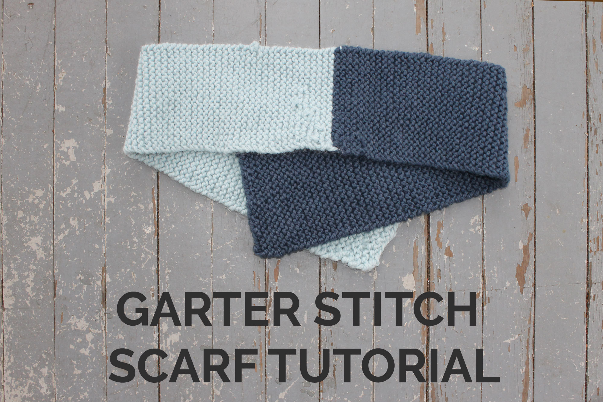 Garter Stitch Scarf Tutorial