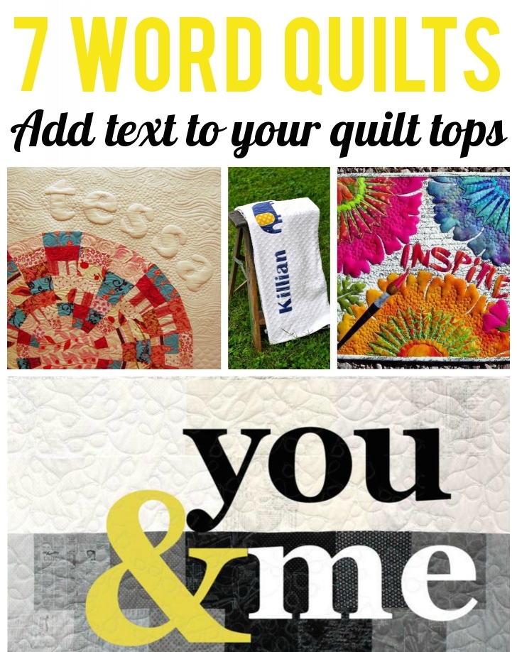 7 Word Quilts: Adding Text to your Projects