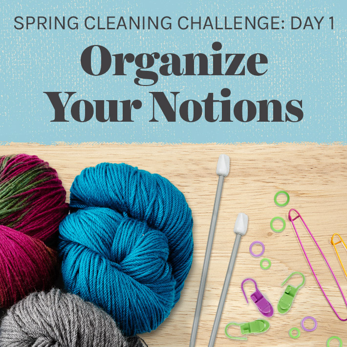 Spring Cleaning Day 1: Organize Your Notions