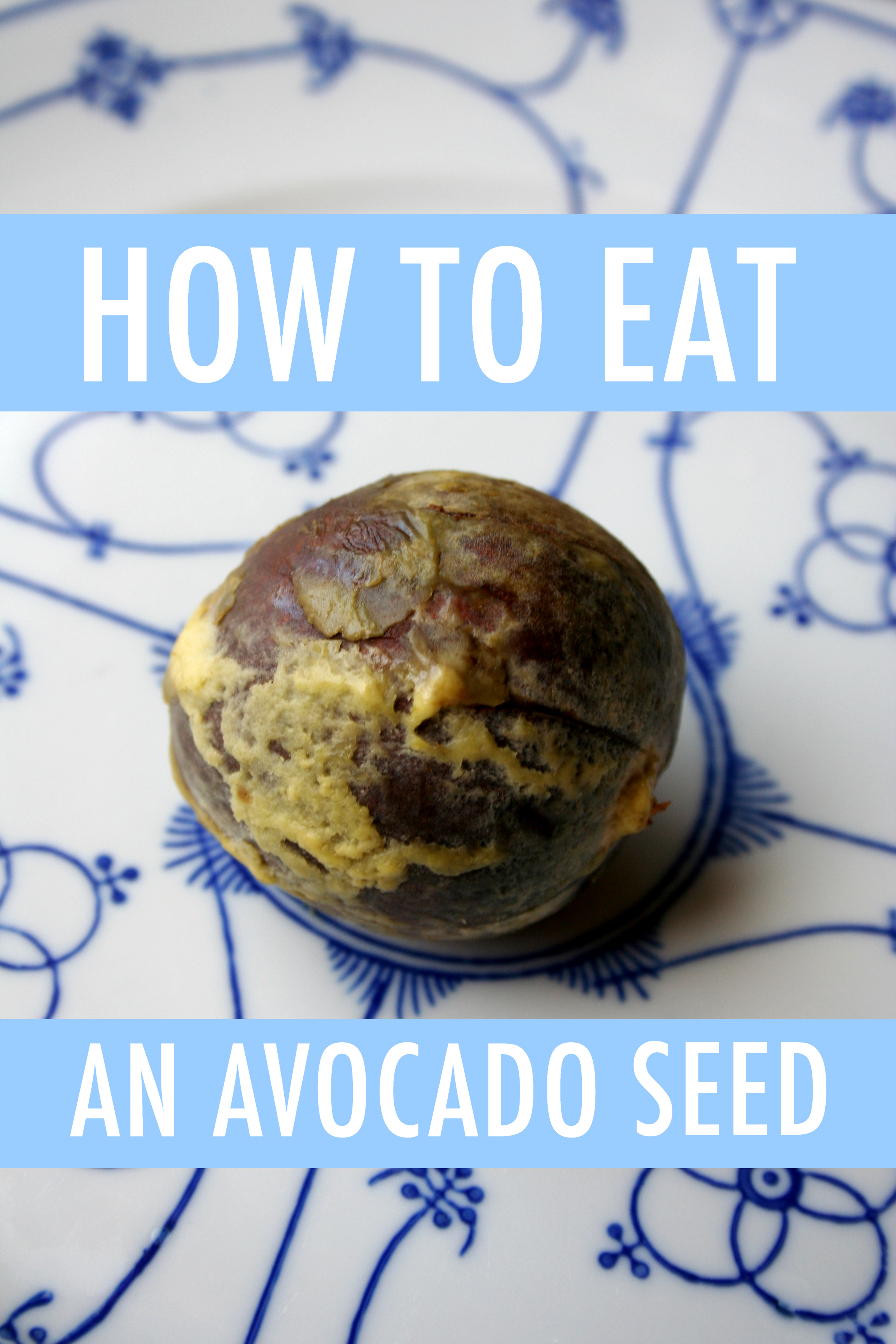 How to eat an avocado seed