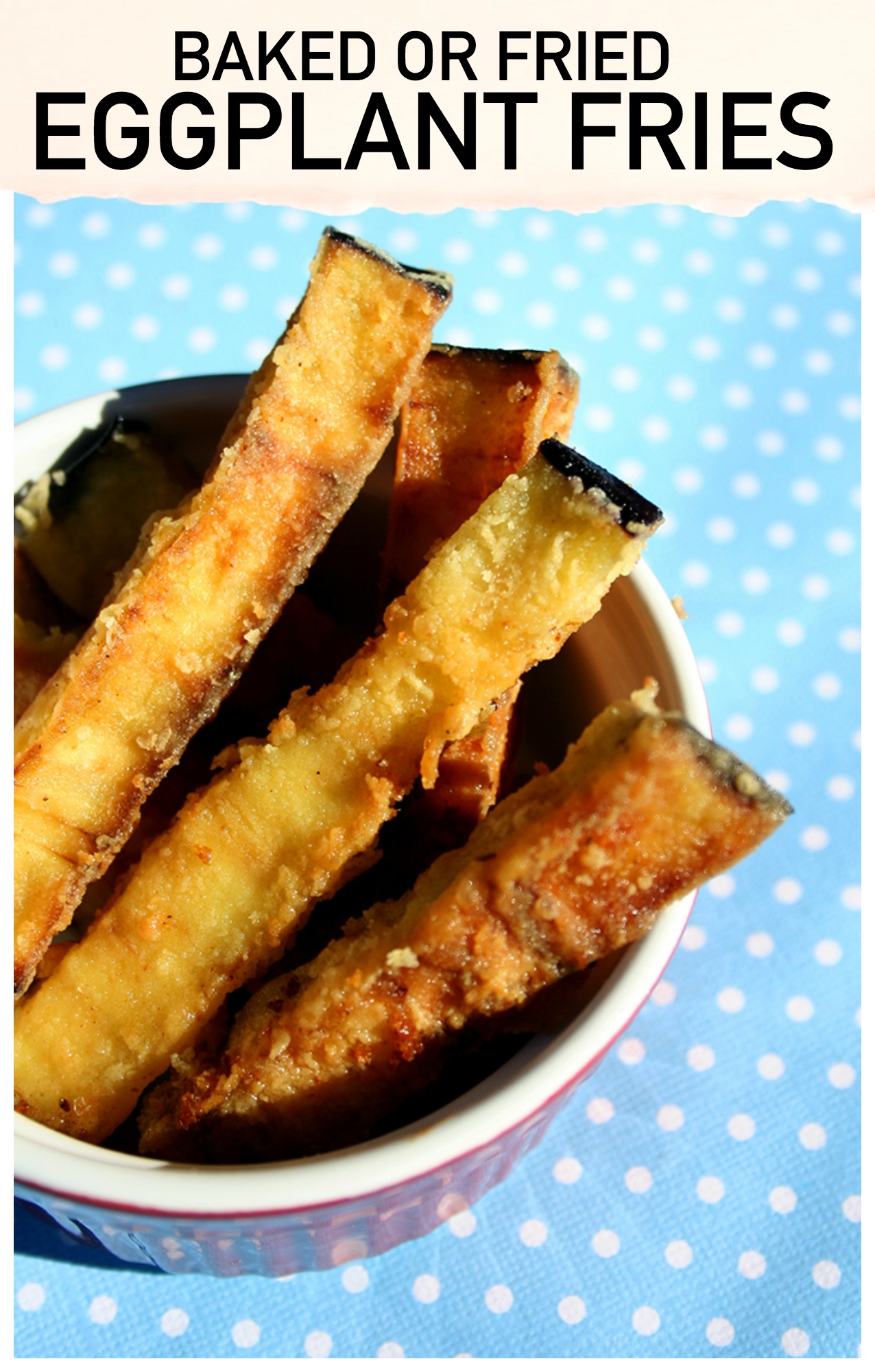 Baked or Fried Eggplant — Delicious and Good-for-You Side Dish!