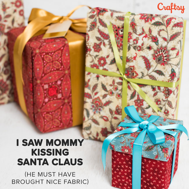 I saw mommy kissing Santa Claus (He Must Have Brought Nice Fabric)