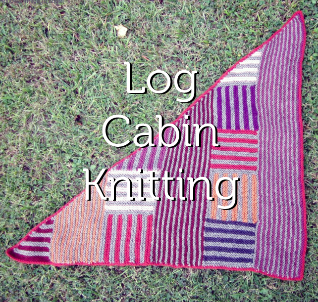 Log Cabin Knitting Log Cabin Knitting