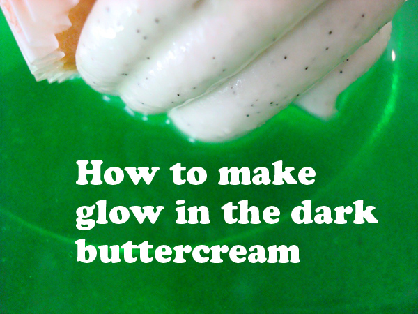 glow in the dark buttercream