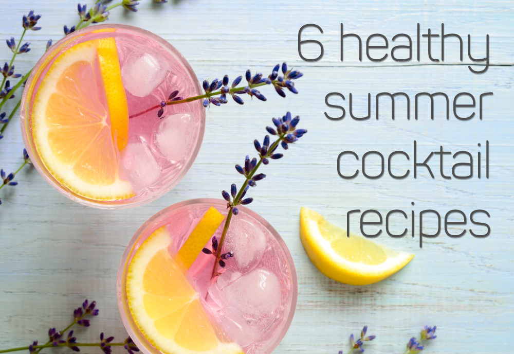 Cocktails for a Healthy Summer