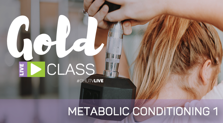 GOLD LIVE Class: Metabolic Conditioning 1