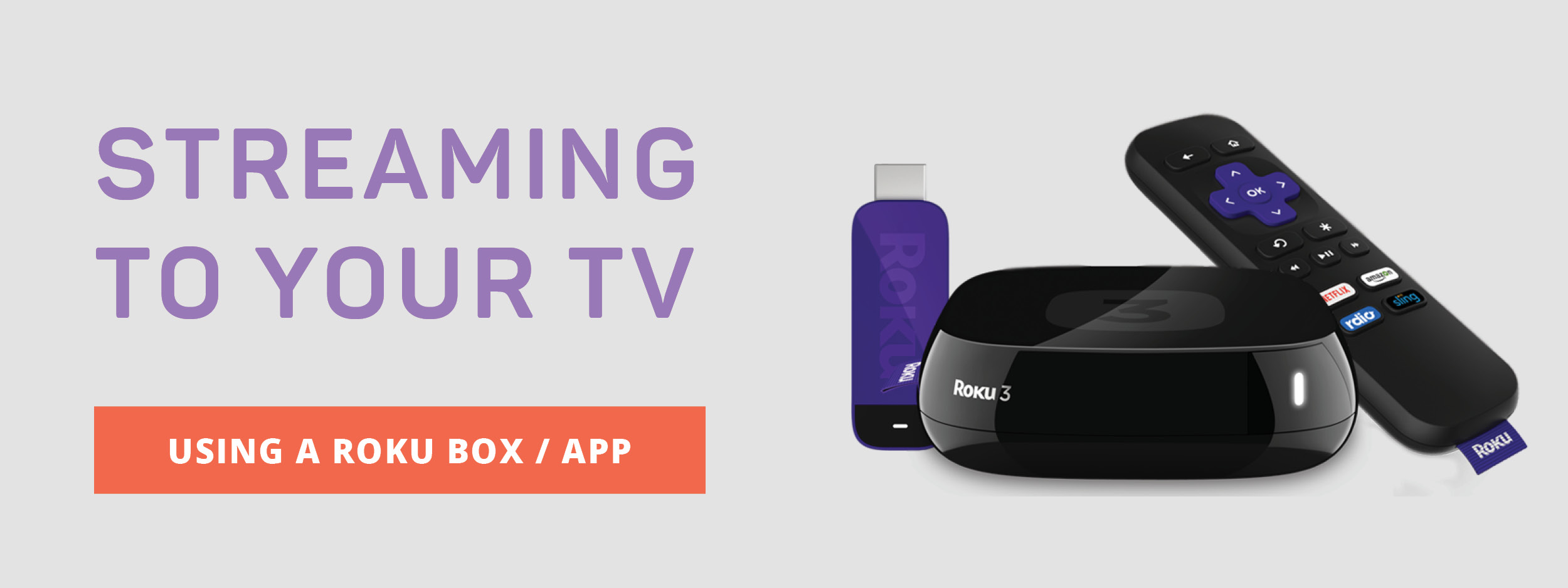 Stream using Roku