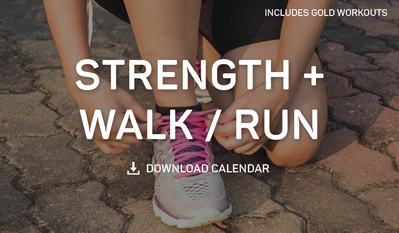 Strength and Walk or Run