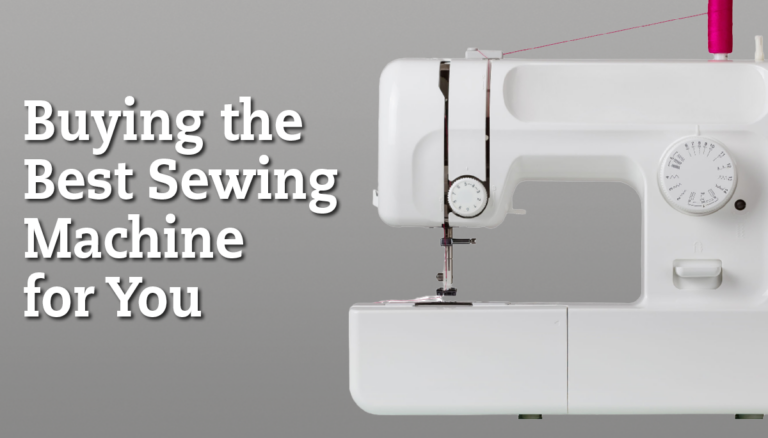 Buying the Best Sewing Machine for Youproduct featured image thumbnail.
