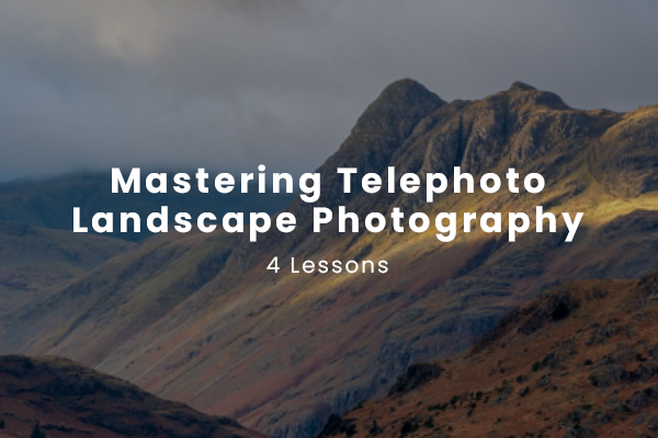 Mastering Telephoto Landscape Photography