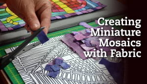 Creating miniature mosaics with fabric