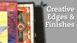 Creative edges and finishes