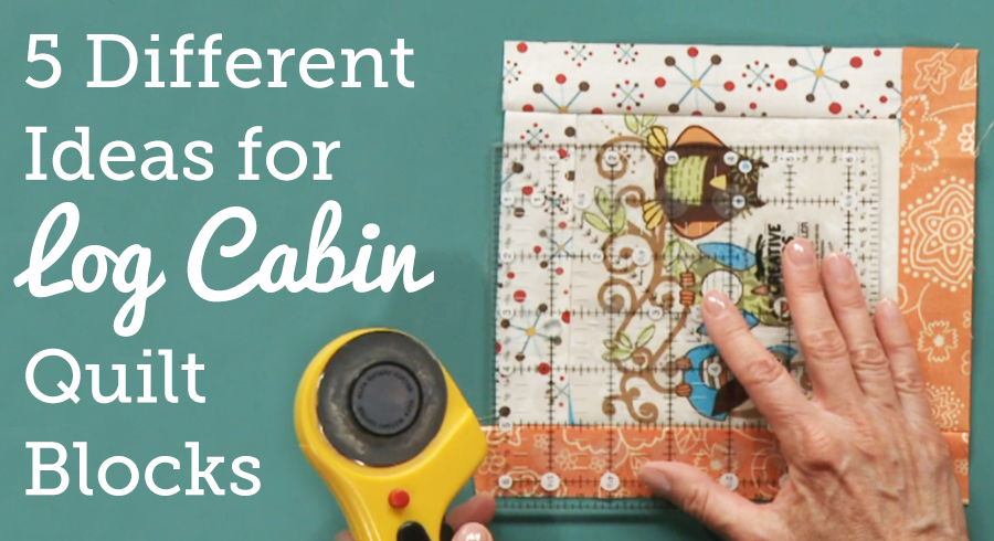 5 Different Ideas For Log Cabin Quilt Blocks National Quilters