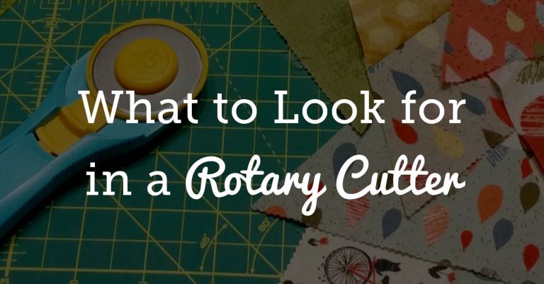 What to look for an a Rotary Cutter