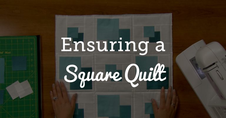 Ensuring a square quilt