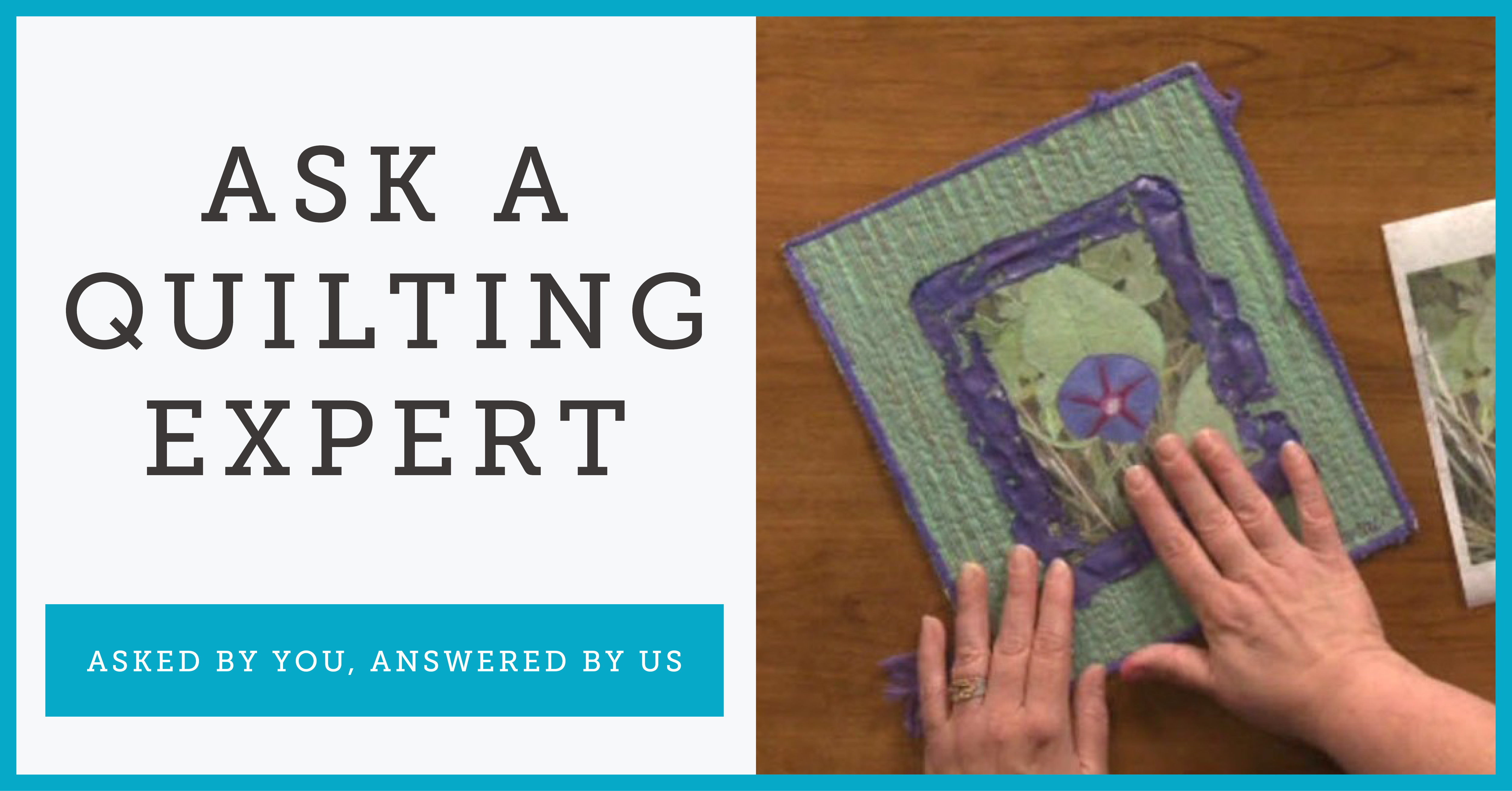 Ask a Quilting Expert Banner