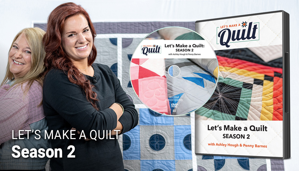 Two women posing back to back with a let's make a quilt season 2 DVD