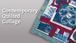 Contemporary quilted collage