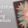 Foundation Paper Piecing Essentials
