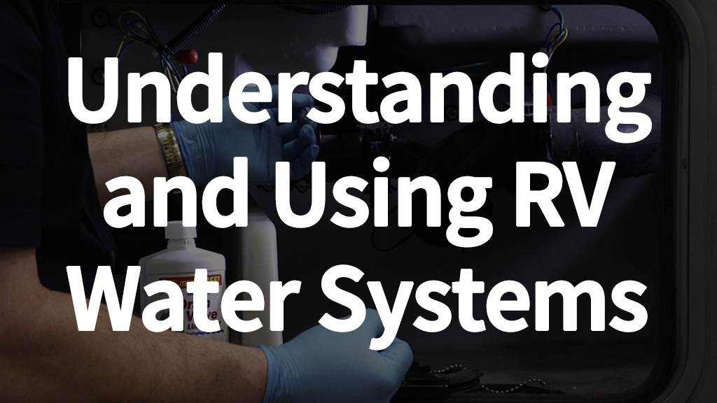 Understanding and Using RV Water Systems