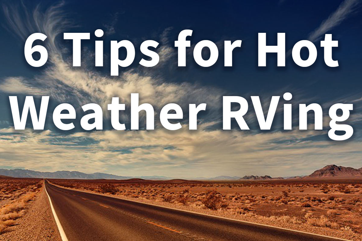 Tips for Hot Weather RVing