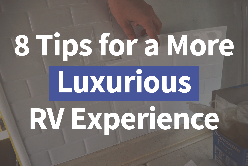 Tips for a luxurious RV experience
