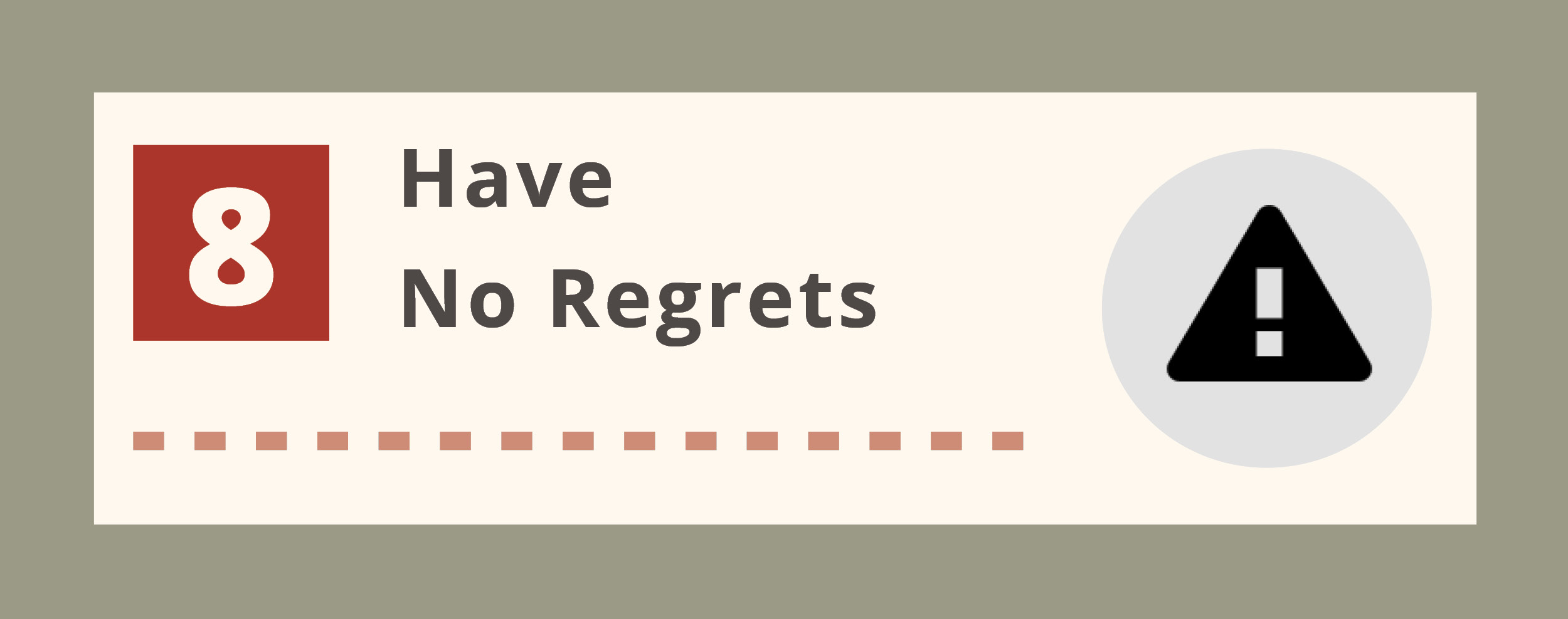 Have no regrets