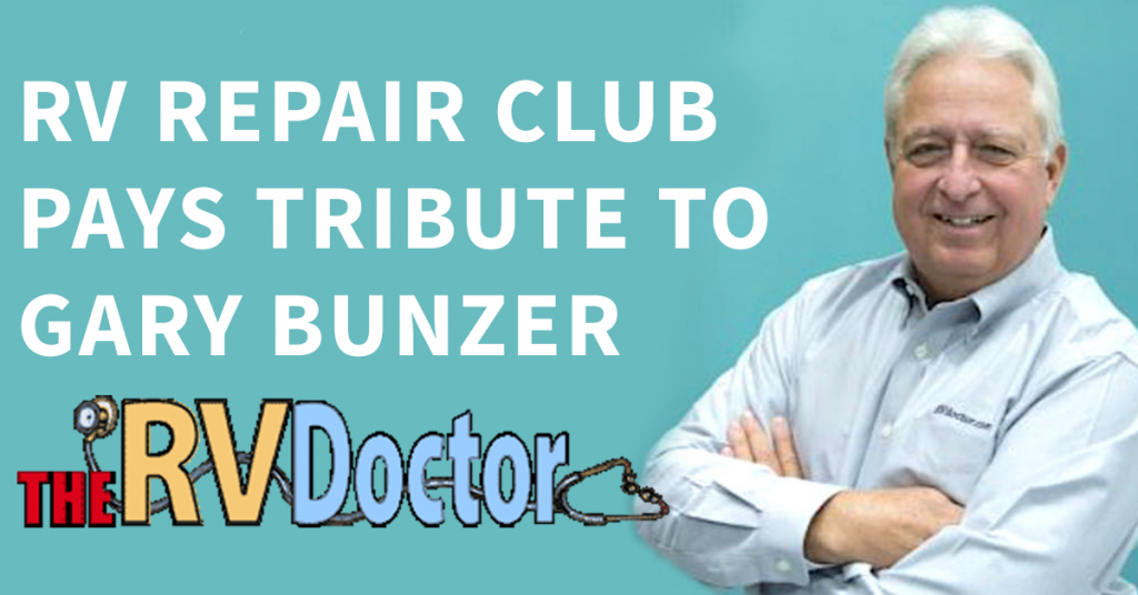 RV Repair Club Pays Tribute To Gary Bunzer “The RV Doctor” RV