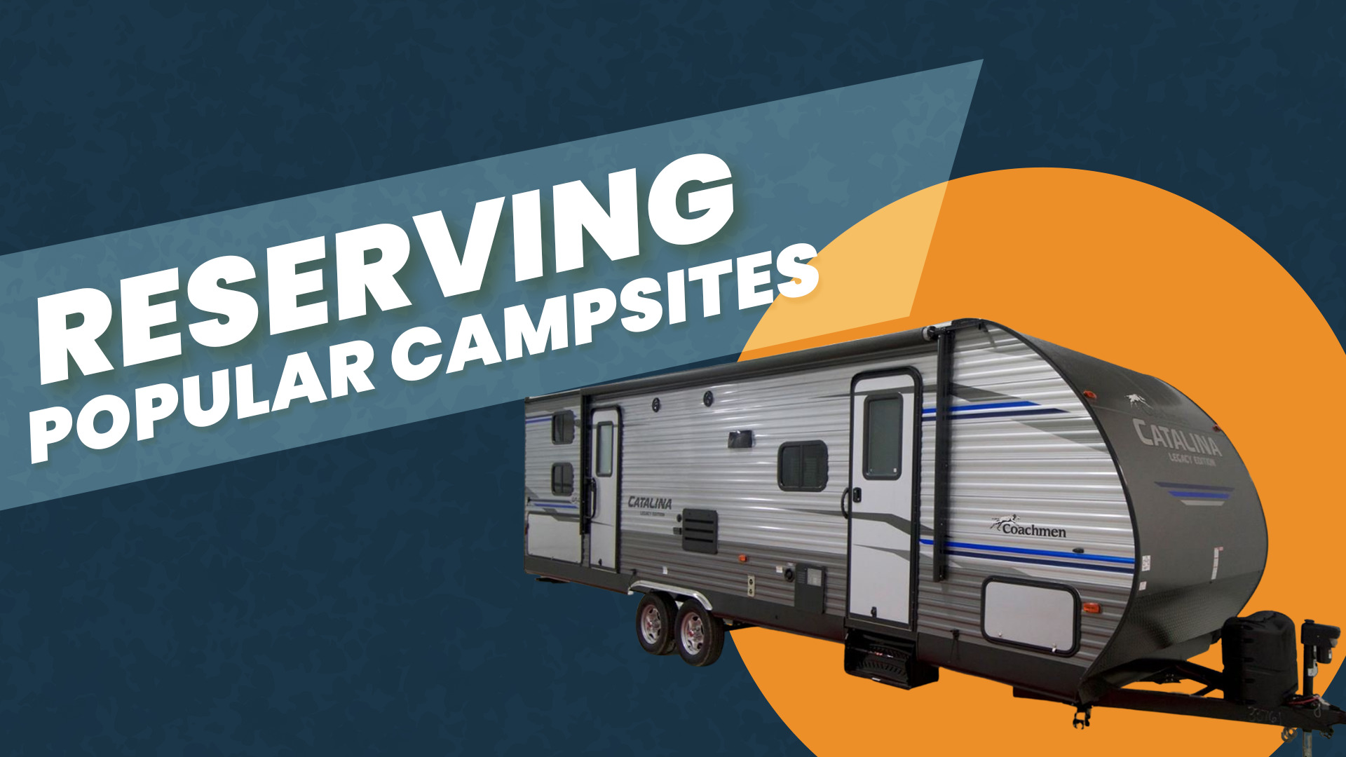 Tips And Tools To Reserve Popular Campsites RV Lifestyle & Repair