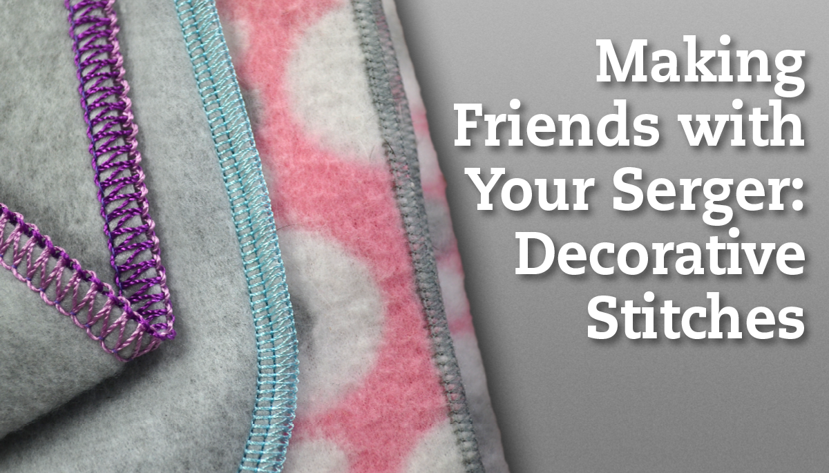 Making Friends With Your Serger Decorative Stitches Class Dvd