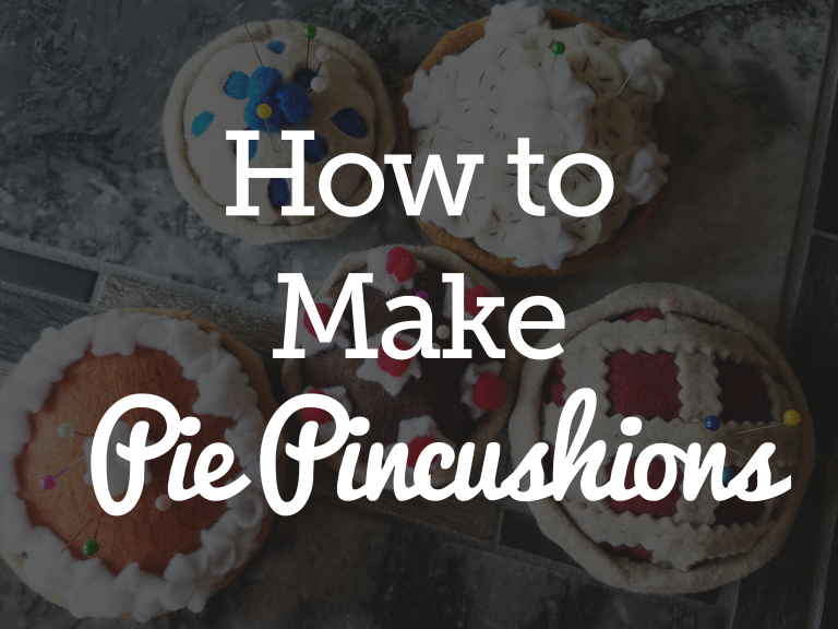 How to Make Pie Pincushions