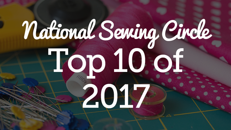 National Sewing Circle Top 10 of 2017
