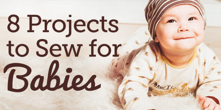 Projects to Sew for Babies