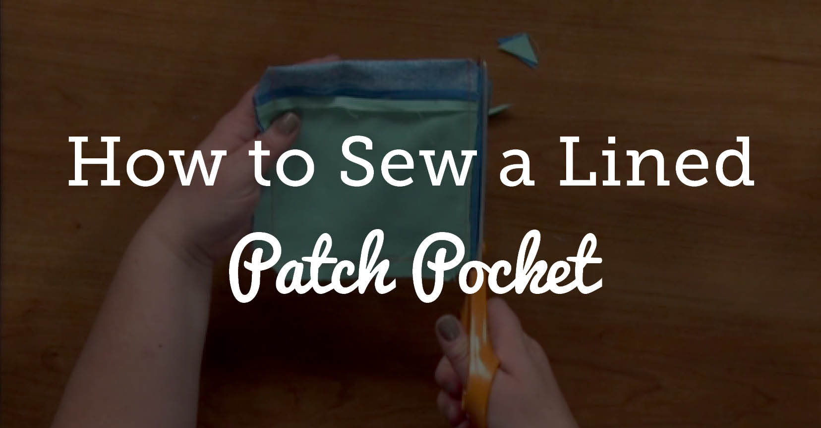 New Video - Patch Pocket Sewing