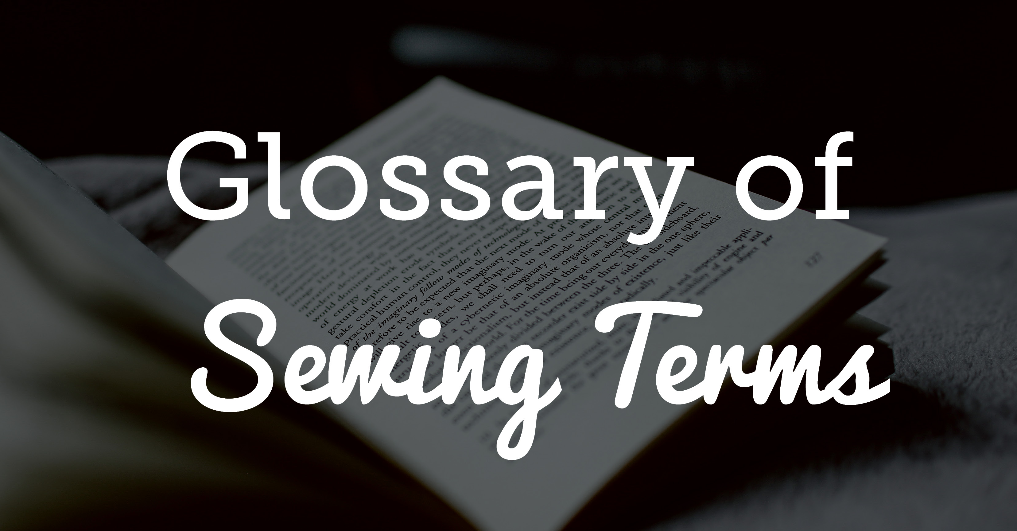 Glossary of Sewing Terms, National Sewing Circle