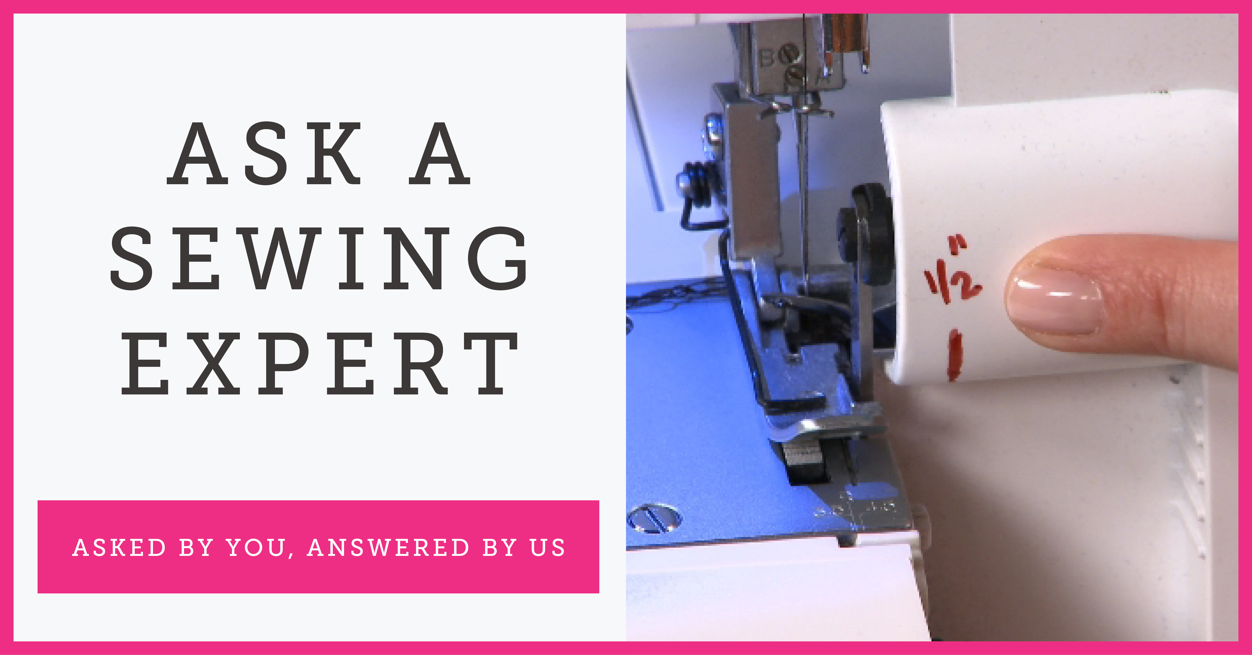 Ask a Sewing Expert Banner