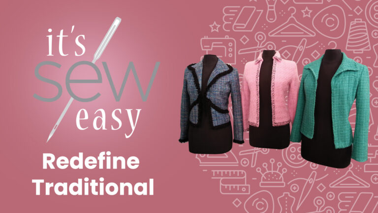 It’s Sew Easy: Redefine Traditional