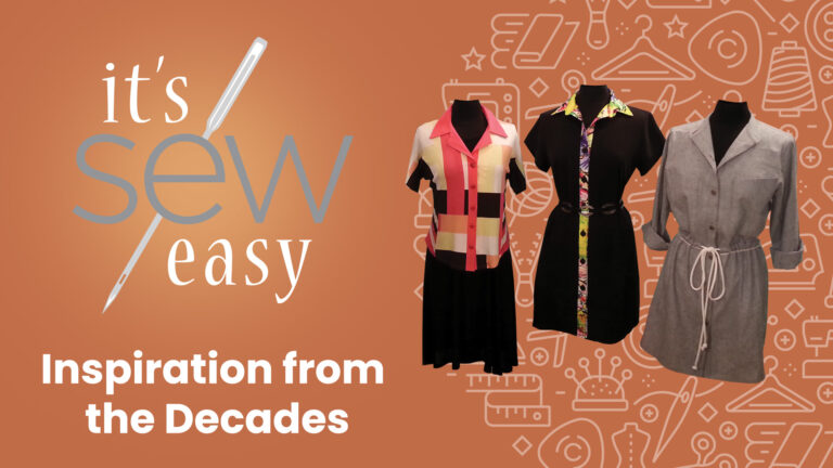 It’s Sew Easy: Inspiration from the Decades
