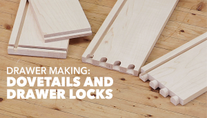 Dovetails and drawer locks