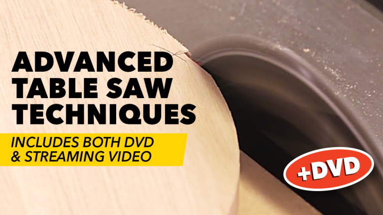 Advanced Table Saw Techniques DVD
