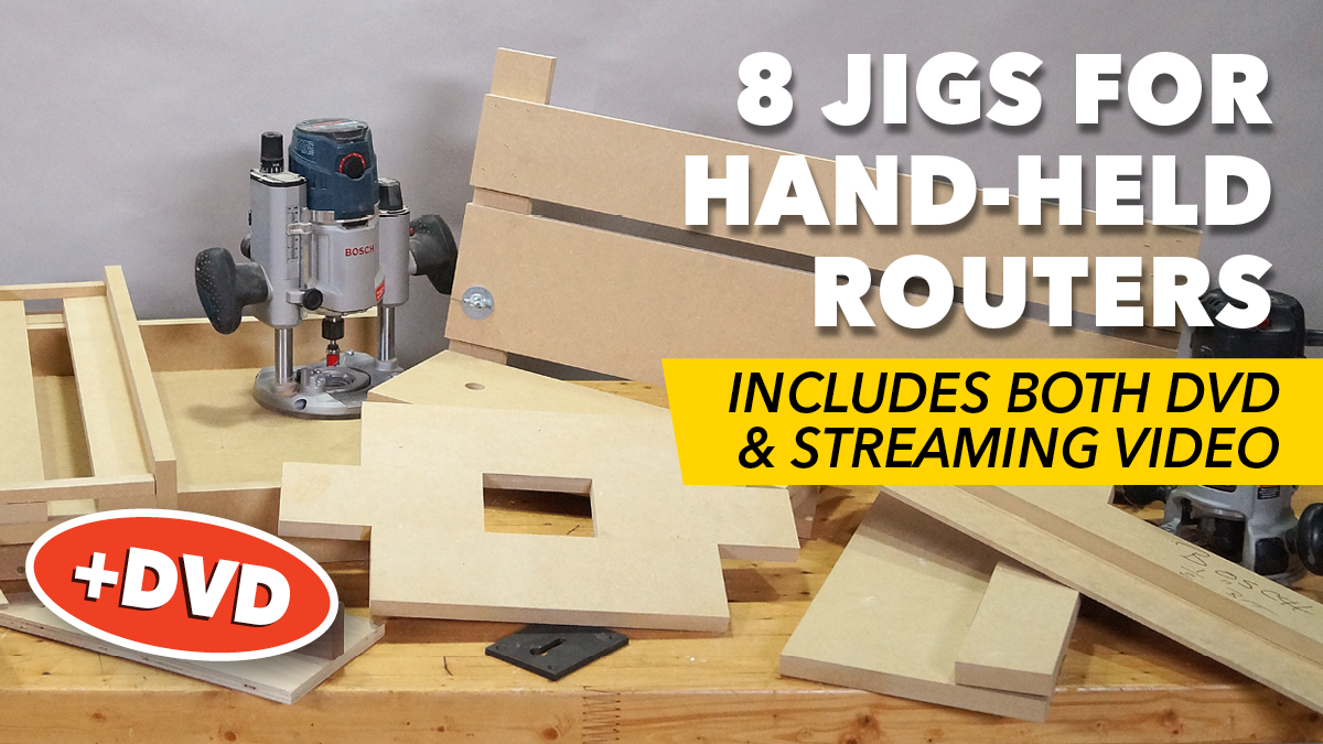 8 Jigs for Hand-Held Routers + DVD | WoodWorkers Guild of America