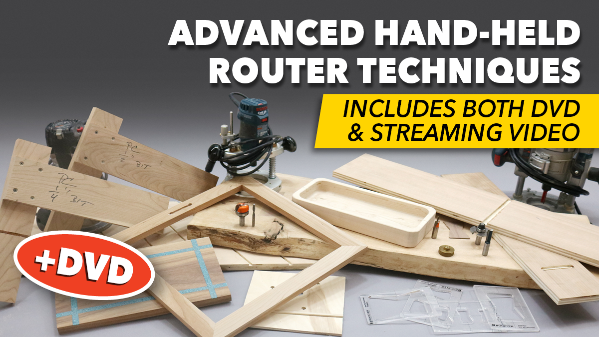 Advanced HandHeld Router Techniques + DVD WoodWorkers Guild of America