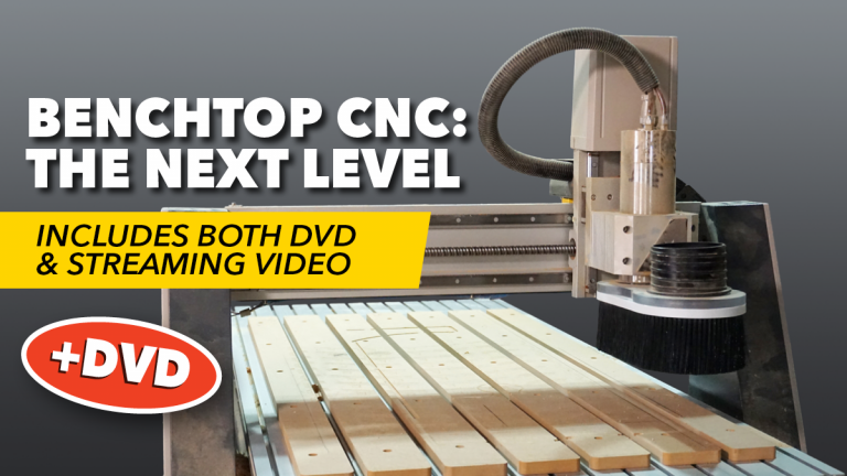 Benchtop CNC: The Next Level + DVD