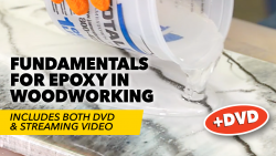 Fundamentals for Epoxy in Woodworking DVD